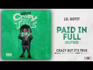 Lil Gotit - Paid In Full [Outro]